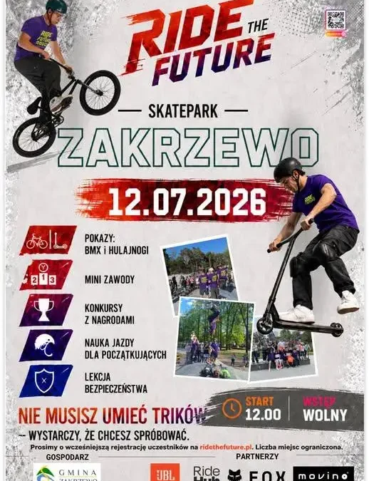 Ride The Future 12 lipca w Zakrzewie – dzień sportu i zabawy na skateparku