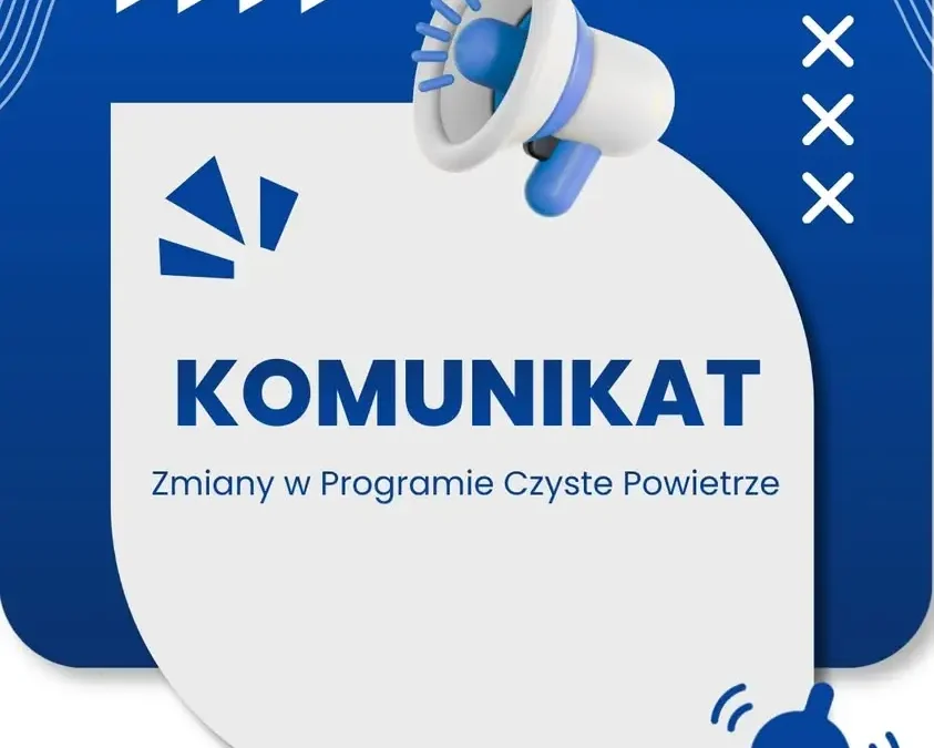 Nowe zasady programu Czyste Powietrze od 20 lipca 2026 – co się zmieniło?