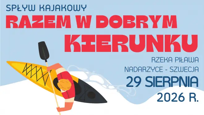 Spływ kajakowy „Razem w dobrym kierunku” – zapisy otwarte!