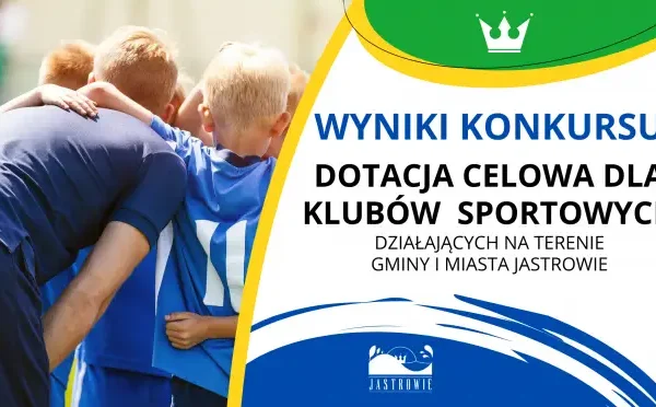 Dotacje dla klubów sportowych w Jastrowiu – wyniki konkursu ogłoszone