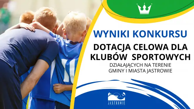 Dotacje dla klubów sportowych w Jastrowiu – wyniki konkursu ogłoszone