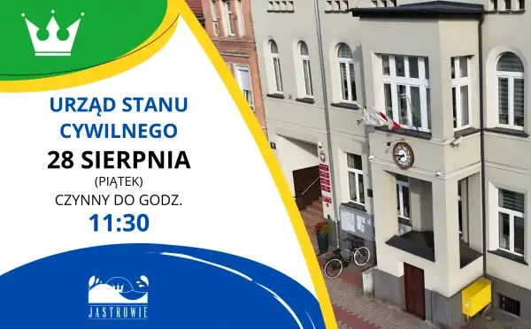 Urząd Stanu Cywilnego w Jastrowiu skróci pracę w piątek 28 sierpnia