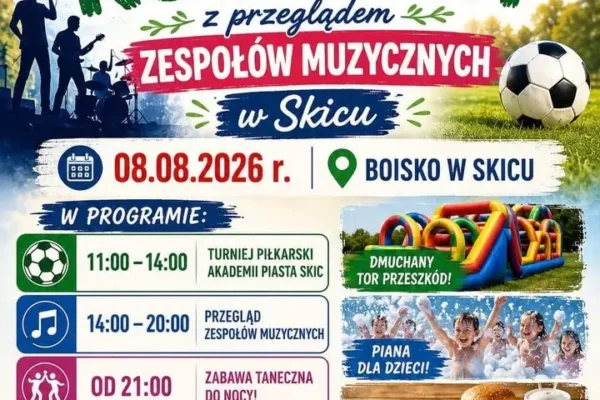 Przegląd Zespołów Muzycznych i Festyn Rodzinny w Skicu już jutro!