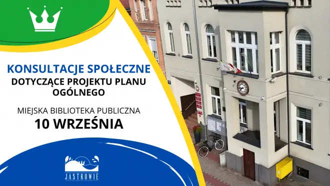 Konsultacje planu ogólnego w Jastrowiu – mieszkańcy mogą zgłaszać uwagi do 14 września