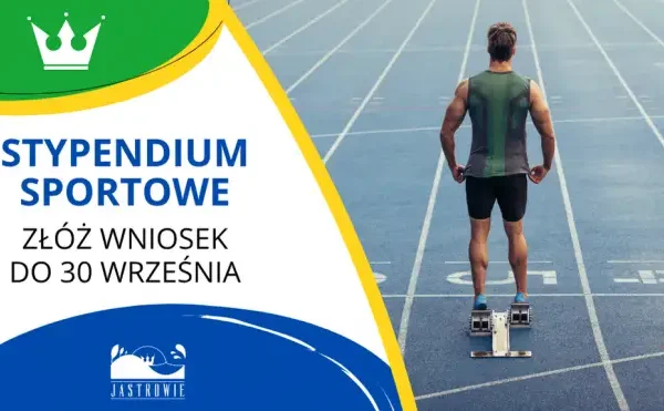 Przypomnienie o naborze wniosków o stypendia sportowe w Jastrowiu