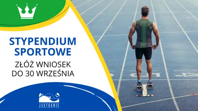 Przypomnienie o naborze wniosków o stypendia sportowe w Jastrowiu