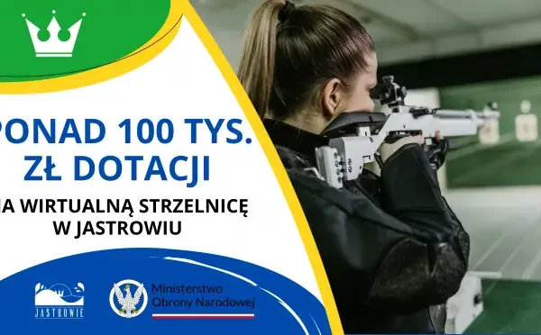 Wirtualna strzelnica w Jastrowiu za ponad 100 tys. zł dofinansowania