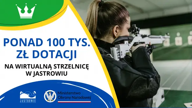 Wirtualna strzelnica w Jastrowiu za ponad 100 tys. zł dofinansowania