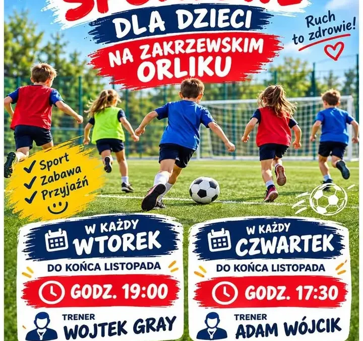 Sportowe wtorki i czwartki na Orliku w Zakrzewie – zajęcia dla dzieci do końca listopada